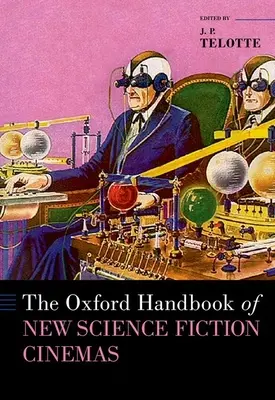 Das Oxford-Handbuch des neuen Science-Fiction-Kinos - The Oxford Handbook of New Science Fiction Cinemas