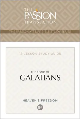 Tpt das Buch der Galater: 12-Lesson Study Guide - Tpt the Book of Galatians: 12-Lesson Study Guide