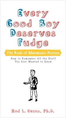 Jeder gute Junge verdient Karamell: Das Buch der Mnemotechniken - Every Good Boy Deserves Fudge: The Book of Mnemonic Devices
