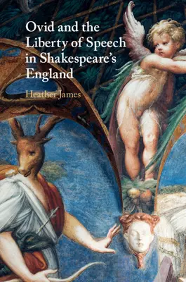 Ovid und die Freiheit des Wortes in Shakespeares England - Ovid and the Liberty of Speech in Shakespeare's England