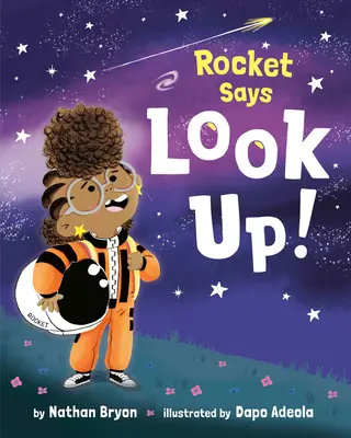 Rocket sagt: Schau nach oben! - Rocket Says Look Up!