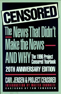 Zensiert 1996: Das Projekt Zensiert Jahrbuch 1996 - Censored 1996: The 1996 Project Censored Yearbook