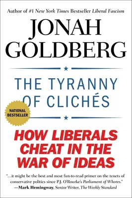 Die Tyrannei der Klischees: Wie Liberale im Krieg der Ideen mogeln - The Tyranny of Clichs: How Liberals Cheat in the War of Ideas