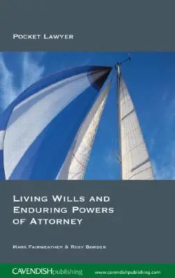 Patientenverfügungen und dauerhafte Vollmachten - Living Wills and Enduring Powers of Attorney
