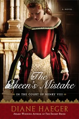 Der Irrtum der Königin: Am Hofe Heinrichs VIII. - The Queen's Mistake: In the Court of Henry VIII