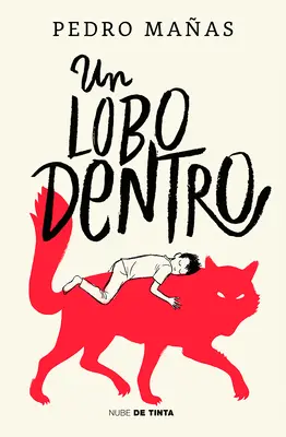 Un Lobo Dentro / Der innere Wolf - Un Lobo Dentro / The Wolf Inside