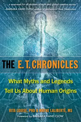 Die E.T.-Chroniken: Was uns Mythen und Legenden über die Ursprünge des Menschen verraten - The E.T. Chronicles: What Myths and Legends Tell Us about Human Origins