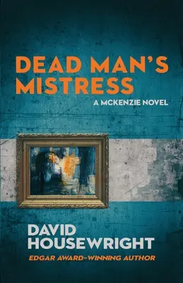 Die Geliebte des toten Mannes: Ein Mac McKenzie-Roman - Dead Man's Mistress: A Mac McKenzie Novel