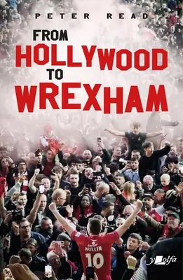 Von Hollywood nach Wrexham - From Hollywood to Wrexham