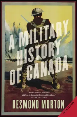 Eine Militärgeschichte Kanadas - A Military History of Canada