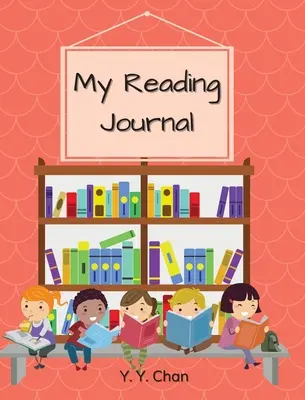 Mein Lesejournal: Ein Tagebuch für Kinder, in dem sie ihre Lektüre festhalten können - My Reading Journal: A Guided Journal for Kids to Keep Track of Their Reading