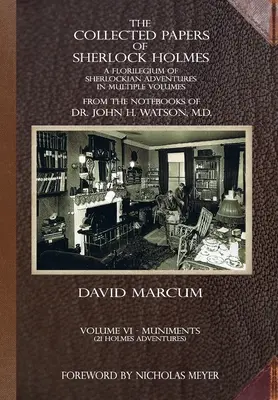 The Collected Papers of Sherlock Holmes - Band 6: Ein Florilegium der Sherlock'schen Abenteuer in mehreren Bänden - The Collected Papers of Sherlock Holmes - Volume 6: A Florilegium of Sherlockian Adventures in Multiple Volumes