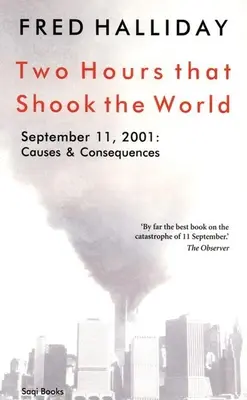 Zwei Stunden, die die Welt erschütterten: Der 11. September 2001: Ursachen und Folgen - Two Hours That Shook the World: September 11, 2001: Causes and Consequences