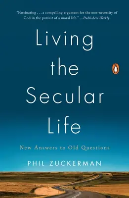 Das säkulare Leben leben: Neue Antworten auf alte Fragen - Living the Secular Life: New Answers to Old Questions