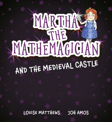 Martha, die Mathematikerin, und das mittelalterliche Schloss - Martha the Mathemagician and the Medieval Castle