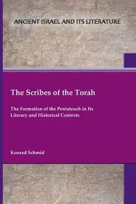 Die Schriftgelehrten der Tora: Die Entstehung des Pentateuch in seinen literarischen und historischen Kontexten - The Scribes of the Torah: The Formation of the Pentateuch in Its Literary and Historical Contexts