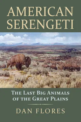 Amerikanische Serengeti: Die letzten Großtiere der Great Plains - American Serengeti: The Last Big Animals of the Great Plains