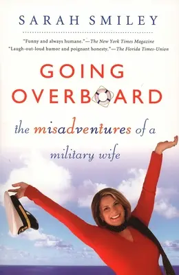 Über Bord gehen: Die Missgeschicke einer Militär-Frau - Going Overboard: The Misadventures of a Military Wife