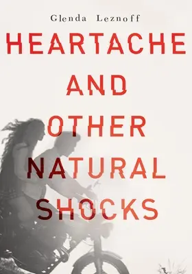 Herzschmerz und andere natürliche Schocks - Heartache and Other Natural Shocks