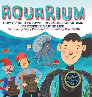 Das Aquarium: Wie Jeannette Power Aquarien erfand, um das Leben im Meer zu beobachten - Aquarium: How Jeannette Power Invented Aquariums to Observe Marine Life