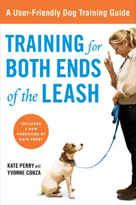 Training für beide Enden der Leine: Ein Leitfaden zum Kooperationstraining für Sie und Ihren Hund - Training for Both Ends of the Leash: A Guide to Cooperation Training for You and Your Dog