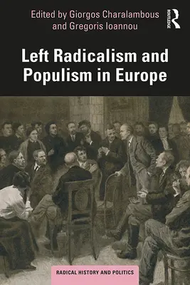Linksradikalismus und Populismus in Europa - Left Radicalism and Populism in Europe