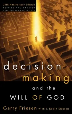 Entscheidungsfindung und der Wille Gottes - Decision Making and the Will of God