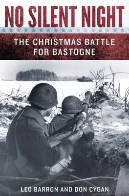 Keine Stille Nacht: Die Weihnachtsschlacht um Bastogne - No Silent Night: The Christmas Battle for Bastogne