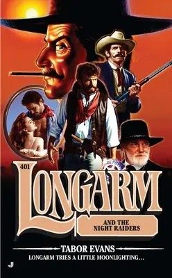 Longarm #401: Longarm und die Night Raiders - Longarm #401: Longarm and the Night Raiders