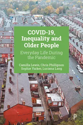 Covid-19, Ungleichheit und ältere Menschen: Das Alltagsleben während der Pandemie - Covid-19, Inequality and Older People: Everyday Life During the Pandemic