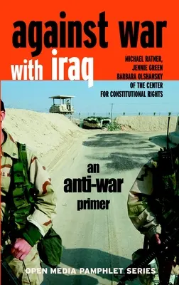 Gegen den Krieg mit dem Irak: Eine Anti-Kriegs-Fibel - Against War with Iraq: An Anti-War Primer