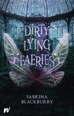 Schmutzig lügende Feen - Dirty Lying Faeries