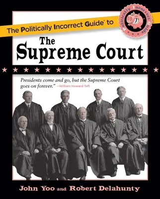 Der politisch inkorrekte Führer zum Obersten Gerichtshof - The Politically Incorrect Guide to the Supreme Court