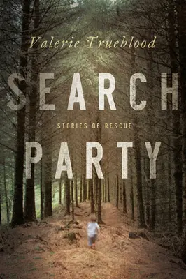 Search Party - Geschichten von der Rettung - Search Party - Stories of Rescue