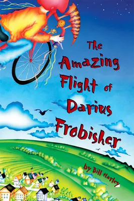 Der erstaunliche Flug des Darius Frobisher - The Amazing Flight of Darius Frobisher