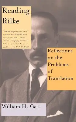 Rilke lesen - Überlegungen zu den Problemen der Übersetzung - Reading Rilke Reflections on the Problems of Translations