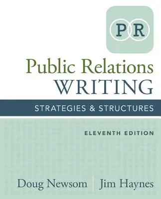 Schreiben in der Öffentlichkeitsarbeit: Strategien und Strukturen - Public Relations Writing: Strategies & Structures
