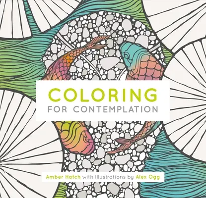 Färben für die Kontemplation, Taschenausgabe - Coloring for Contemplation, Pocket Edition