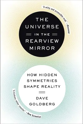 Das Universum im Rückspiegel: Wie verborgene Symmetrien die Realität formen - The Universe in the Rearview Mirror: How Hidden Symmetries Shape Reality