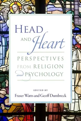 Kopf und Herz: Perspektiven aus Religion und Psychologie - Head and Heart: Perspectives from Religion and Psychology