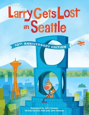 Larry Gets Lost in Seattle: 10. Jubiläumsausgabe - Larry Gets Lost in Seattle: 10th Anniversary Edition