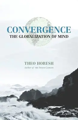 Konvergenz: Die Globalisierung des Geistes - Convergence: The Globalization of Mind