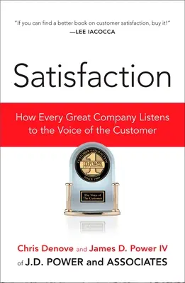 Befriedigung: Wie jedes große Unternehmen auf die Stimme des Kunden hört - Satisfaction: How Every Great Company Listens to the Voice of the Customer