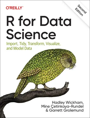 R für Datenwissenschaft: Daten importieren, aufräumen, transformieren, visualisieren und modellieren - R for Data Science: Import, Tidy, Transform, Visualize, and Model Data