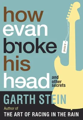 Wie Evan sich den Kopf brach und andere Geheimnisse - How Evan Broke His Head and Other Secrets