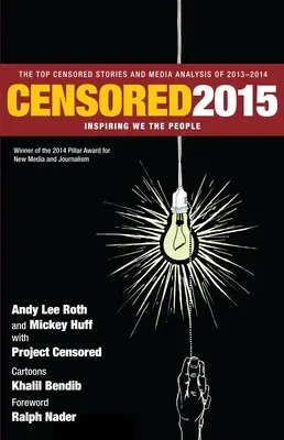 Zensiert: Inspiring We the People: Die wichtigsten zensierten Geschichten und Medienanalysen von 2013-14 - Censored: Inspiring We the People: The Top Censored Stories and Media Analysis of 2013-14