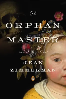 Der Orphanmaster: Ein Roman aus dem frühen Manhattan - The Orphanmaster: A Novel of Early Manhattan