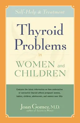 Schilddrüsenprobleme bei Frauen und Kindern: Selbsthilfe und Behandlung - Thyroid Problems in Women and Children: Self-Help and Treatment