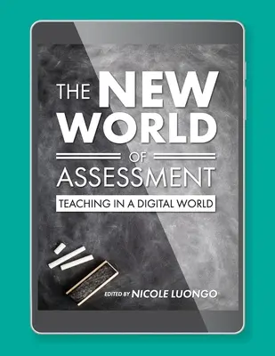 Die neue Welt der Bewertung: Lehren in einer digitalen Welt - The New World of Assessment: Teaching in a Digital World