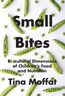 Kleine Happen: Die biokulturelle Dimension von Kinderlebensmitteln und -ernährung - Small Bites: Biocultural Dimension of Children's Food and Nutrition